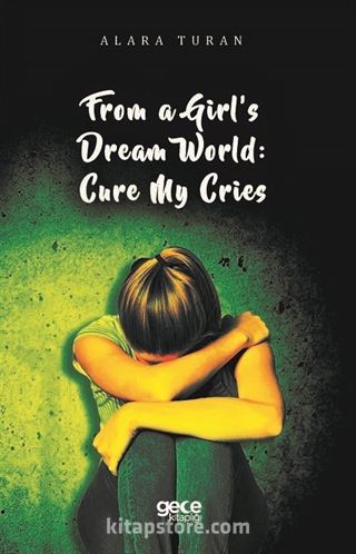 From a Girl's Dream World: Cure My Cries