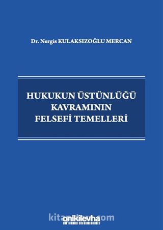 Hukukun Üstünlüğü Kavramının Felsefi Temelleri