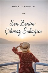 Sen Benim Çıkmaz Sokağım