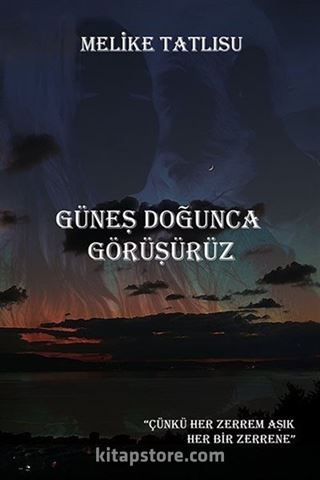 Güneş Doğunca Görüşürüz