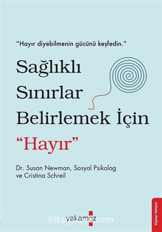 Sağlıklı Sınırlar Belirlemek İçin 'Hayır'