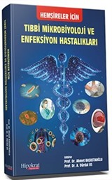 Hemşireler için Tıbbi Mikrobiyoloji ve Enfeksiyon Hastalıkları