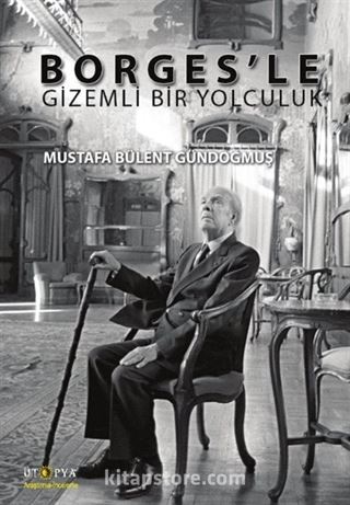 Borges'le Gizemli Bir Yolculuk