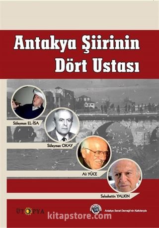 Antakya Şiirinin Dört Ustası