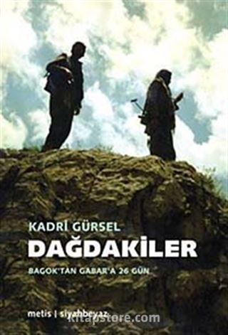 Dağdakiler Bagok'tan Gabar'a 26 gün