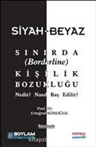 Siyah-Beyaz Sınırda (Borderline) Kişilik Bozukluğu