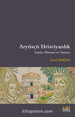 Aryüsçü Hristiyanlık Gotlar Dönemi ve Sonrası