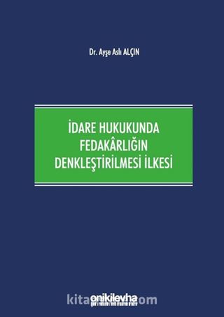 İdare Hukukunda Fedakarlığın Denkleştirilmesi İlkesi