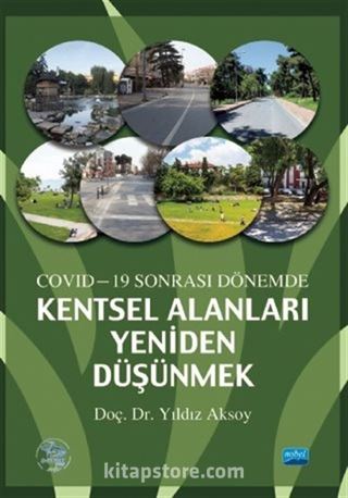 Covid-19 Sonrası Dönemde Kentsel Alanları Yeniden Düşünmek