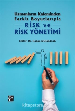 Uzmanların Kaleminden Farklı Boyutlarıyla Risk ve Risk Yönetimi