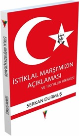 İstiklal Marşımızın Açıklaması ve 100 Yıllık Hikayesi