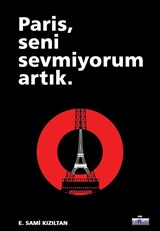 Paris Seni Sevmiyorum Artık