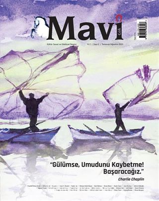 Mavi Gök 2 Aylık Kültür Sanat Edebiyat Dergisi Sayı: 2 Temmuz-Ağustos 2021