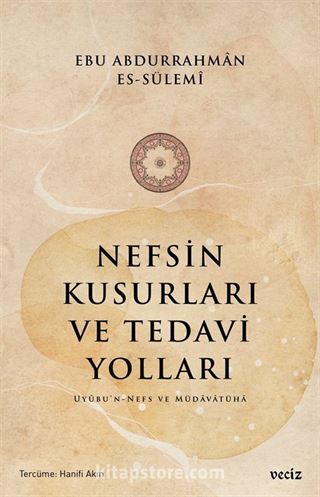 Nefsin Kusurları ve Tedavi Yolları