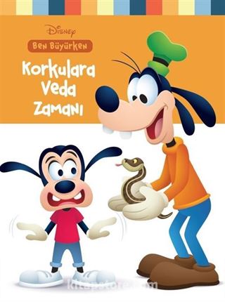 Disney Ben Büyürken Korkulara Veda Zamanı