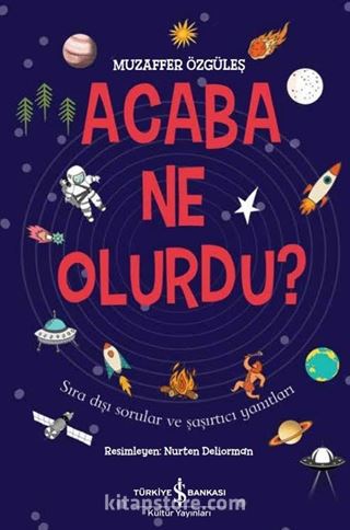 Acaba Ne Olurdu ?