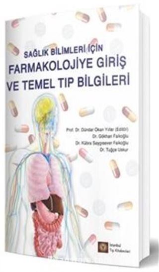 Sağlık Bilimleri İçin Farmakolojiye Giriş ve Temel Tıp Bilgileri