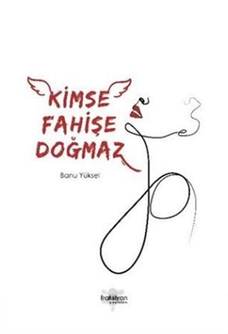 Kimse Fahişe Doğmaz