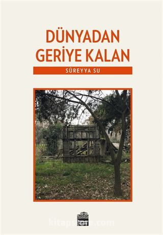 Dünyadan Geriye Kalan