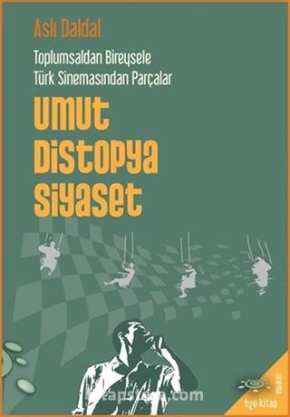 Toplumsaldan Bireysele Türk Sinemasından Parçalar