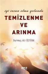 İnsan Olma Yolunda Temizlenme ve Arınma