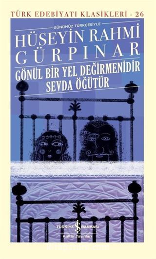 Gönül Bir Yel Değirmenidir Sevda Öğütür (Ciltli)