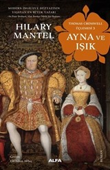 Ayna ve Işık - Thomas Cromwell Üçlemesi 3