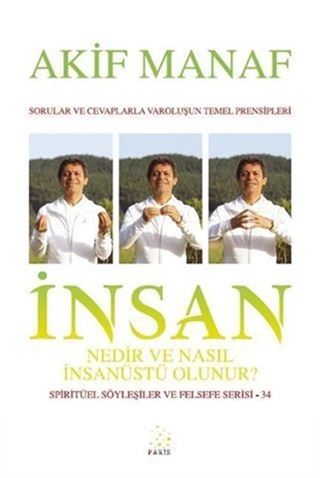 İnsan Nedir ve Nasıl İnsanüstü Olunur? - Spiritüel Söyleşiler ve Felsefe Serisi 34