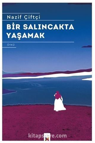 Bir Salıncakta Yaşamak