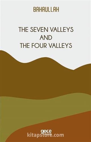 The Seven Valleys And The Four Valleys