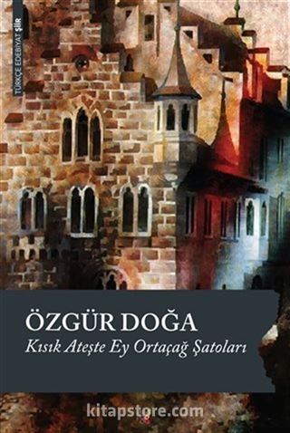 Kısık Ateşte Ey Ortaçağ Şatoları