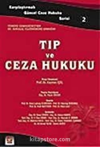 Tıp ve Ceza Hukuku / Karşılaştırmalı Güncel Ceza Hukuku Serisi 2