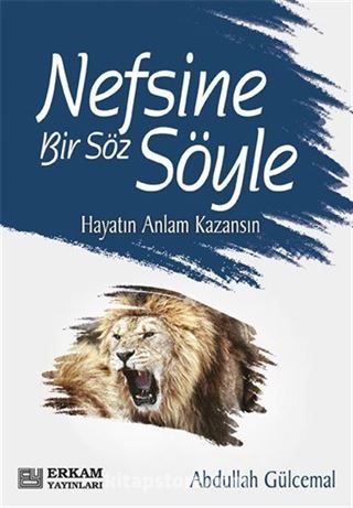 Nefsine Bir Söz Söyle