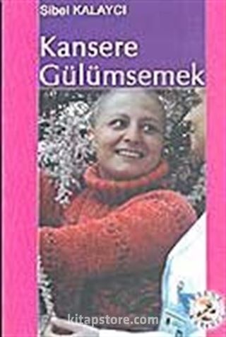 Kansere Gülümsemek