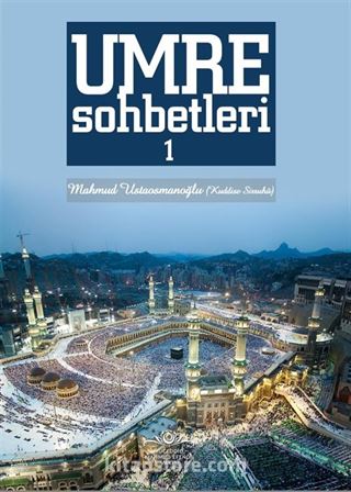 Umre Sohbetleri (1. Cilt)