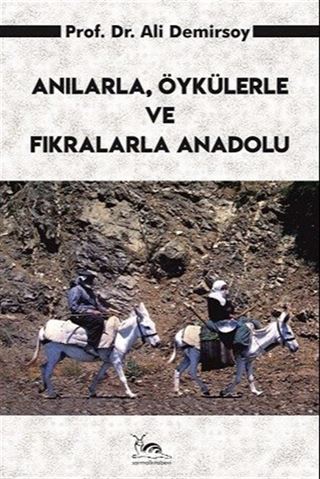 Anılarla, Öykülerle ve Fıkralarla Anadolu