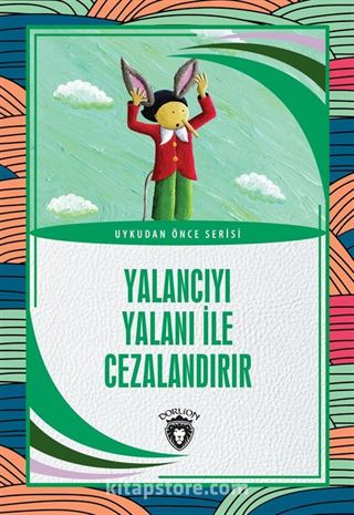 Yalancıyı Yalanı ile Cezalandırır