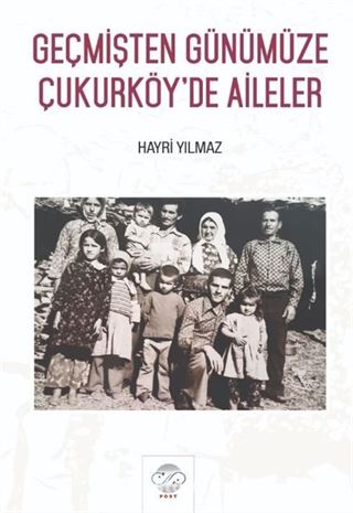 Geçmişten Günümüze Çukurköy'de Aileler