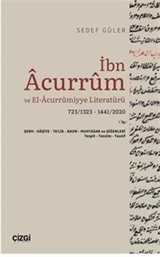 İbn Acurrum ve El-Acurrumiyye Literatürü (723/1323 - 1441/2020)