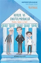 Hukuk ve Unutulmayanlar (Dedem, Babam ve Ben)