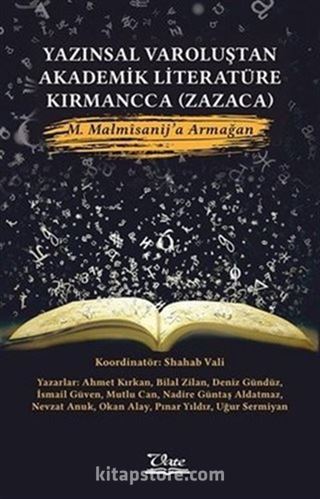 Yazınsal Varoluştan Akademik Literatüre Kırmancca (Zazaca)