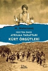 1925'ten Önce Ayrılma Taraftarı Kürt Örgütleri