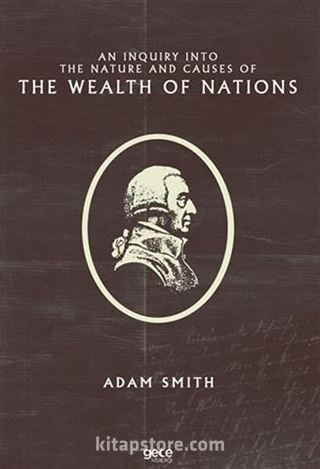 An Inquiry Into The Nature And Causes Of The Wealth Of Nations