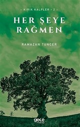 Her Şeye Rağmen / Kırık Kalpler - 2