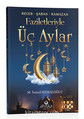 Faziletleriyle Üç Aylar