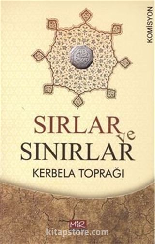 Sırlar Ve Sınırlar / Kerbela Toprağı