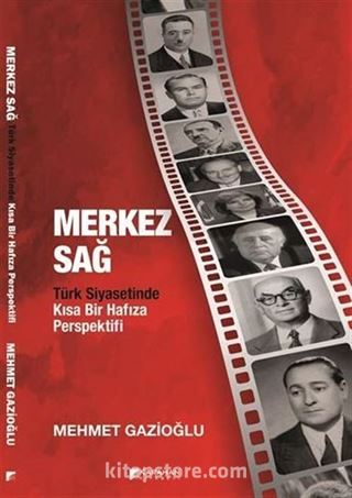 Merkez Sağ Türk Siyasetinde Kısa Bir Hafıza Perspektifi