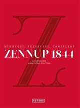 Zennup 1844 / Hikayesi, Felsefesi, Tarifleri