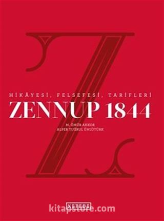 Zennup 1844 / Hikayesi, Felsefesi, Tarifleri