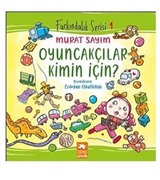 Oyuncakçılar Kimin İçin?